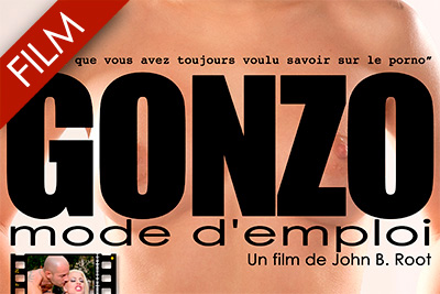 Le film Gonzo mode d'emploi. Version intégrale non censurée.